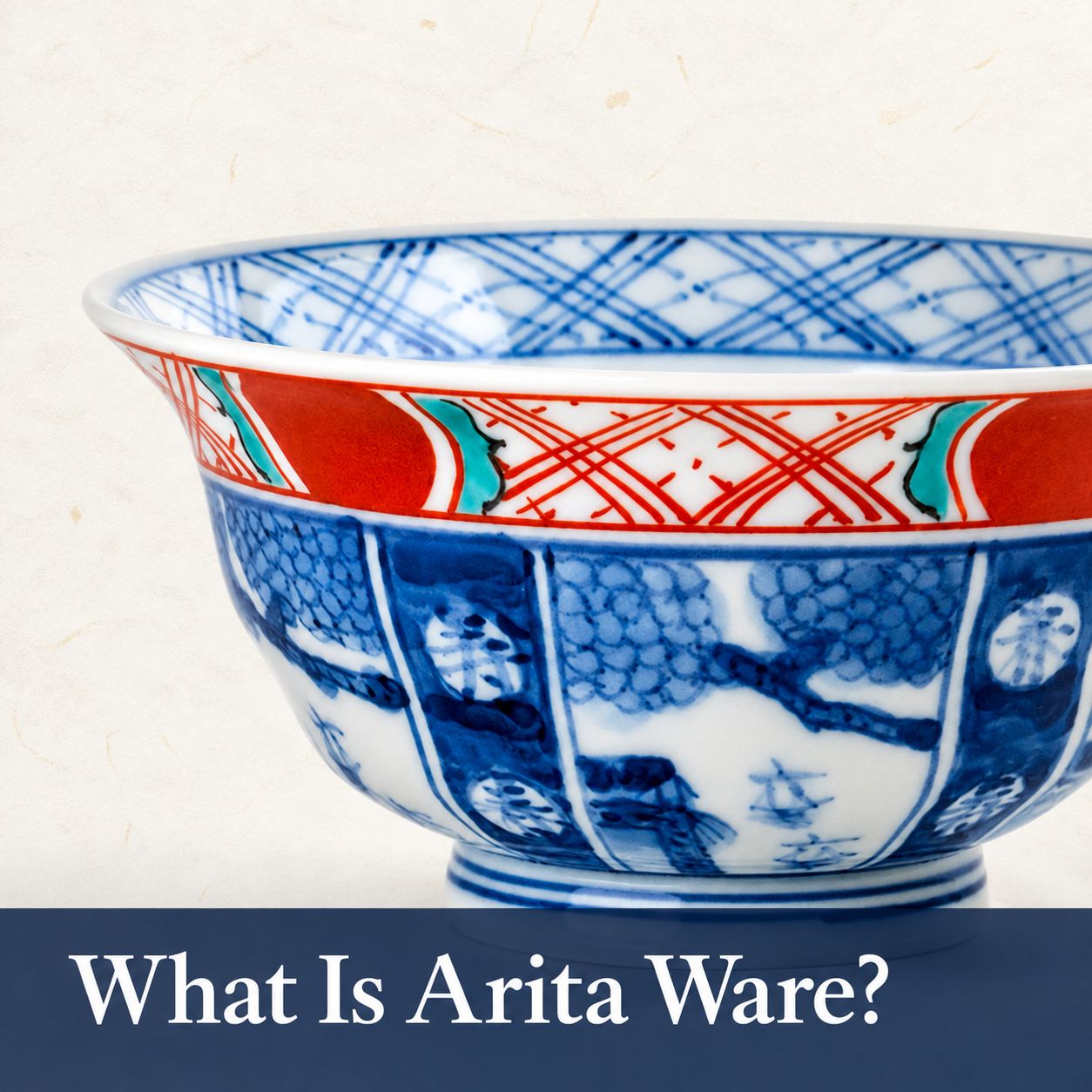 What Is Arita Ware?